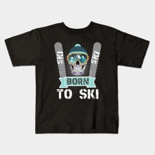 Winter Sports Skiers Skiing Born To Ski Kids T-Shirt